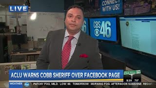ACLU warns Cobb Sheriff over Facebook page ACLU warns Cobb Sheriff over Facebook page