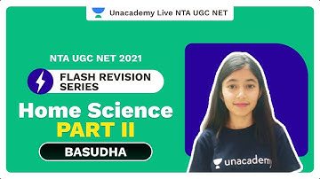 Flash Revision Series: Home Science Part II|NTA UGC NET 2021|Basudha|Unacademy Live