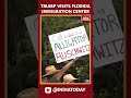 #DonaldTrump Visits #FloridaImmigrationFacility | AP Reporter Shares Scene Outside #DetentionCenter