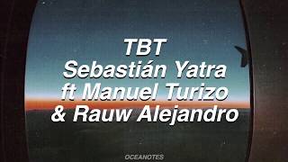Tbt- Sebastián Yatra, Manuel Turizo, Rauw Alejandro Letra