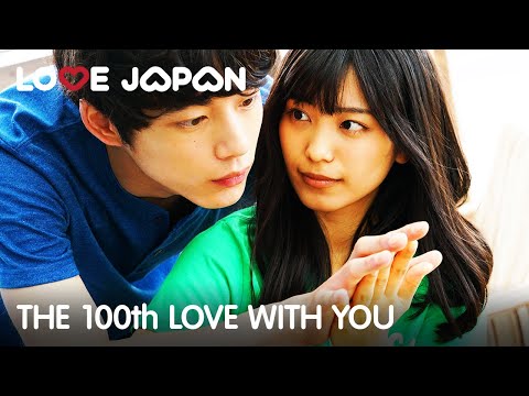 The 100th Love with You | Full Japanese Romantic Movie [ENG SUB]