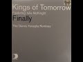 Kings of Tomorrow - Finally (Danny Tenaglia's Return To Paradise Mix)