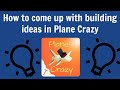 How I come up with buildings ideas for Plane Crazy