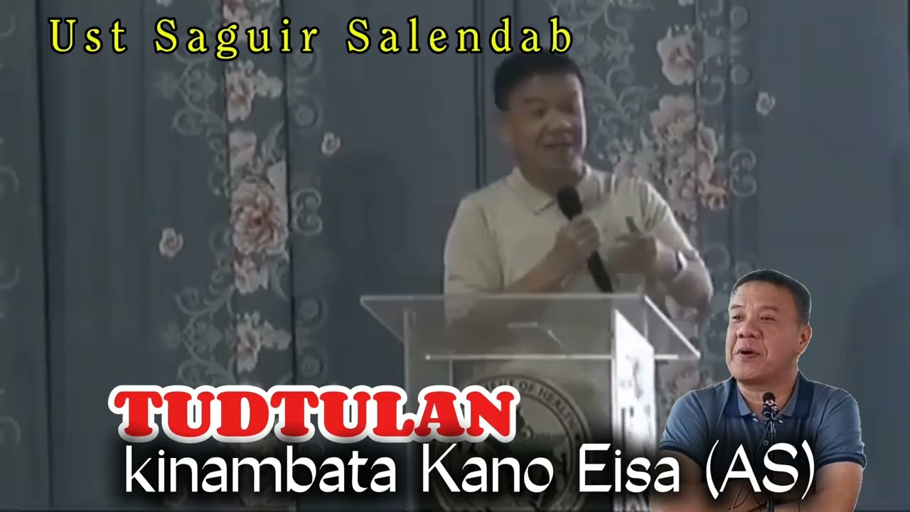 Tudtulan Kani Maryam a Ina nu Eisa (AS) | ust saguir salendab 