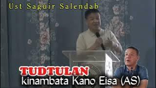 Tudtulan Kani Maryam a Ina nu Eisa (AS) | ust saguir salendab 