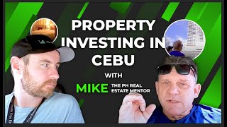 How To Buy A Condo In The Philippines w/ Mike (The Cebu Real Estate Mentor)