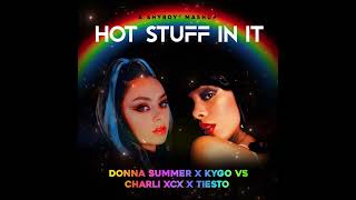 Hot Stuff In It (Donna Summer x Kygo vs Charli XCX x Tiesto) [ShyBoy Mashup]