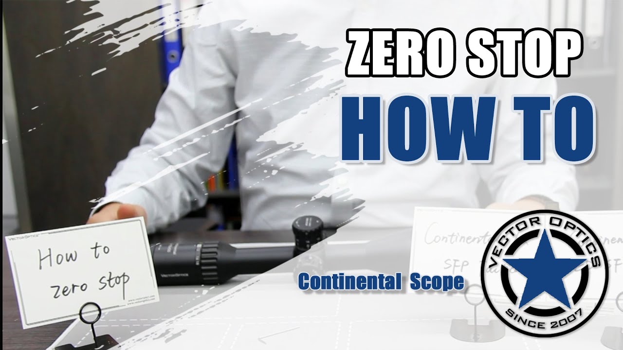 Vector Optics // How to Set Zero Stop for Continental 6x & 8x ED SFP