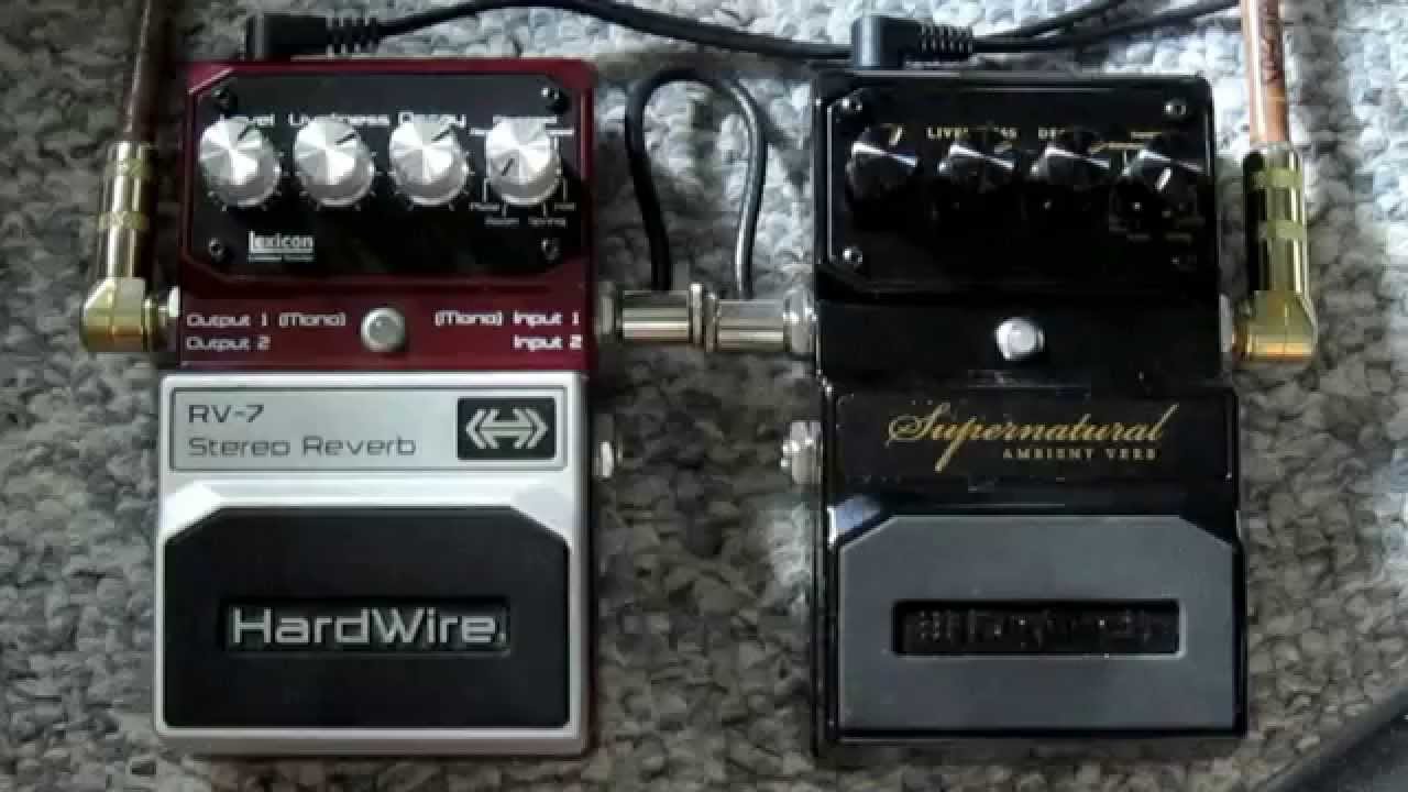 Hardwire Supernatural + RV-7 Stereo Reverb pedal demo