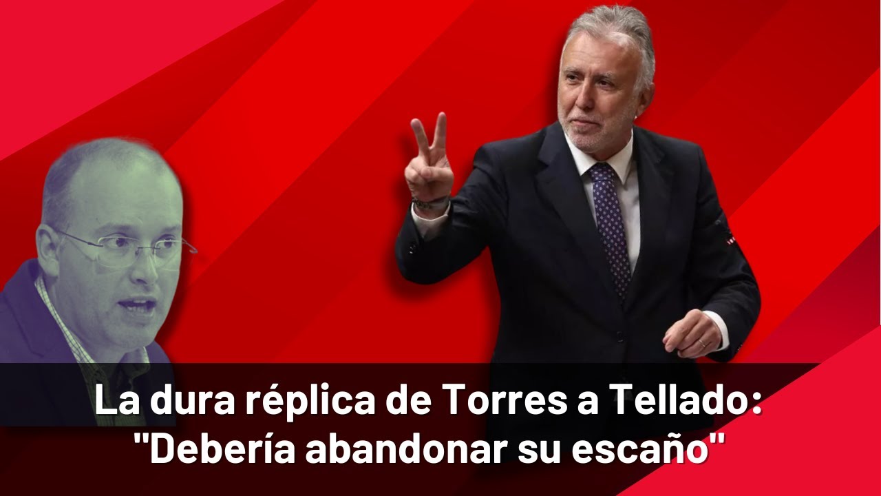 #PSOECanarias | La dura y aplaudida réplica de Torres a Tellado: 