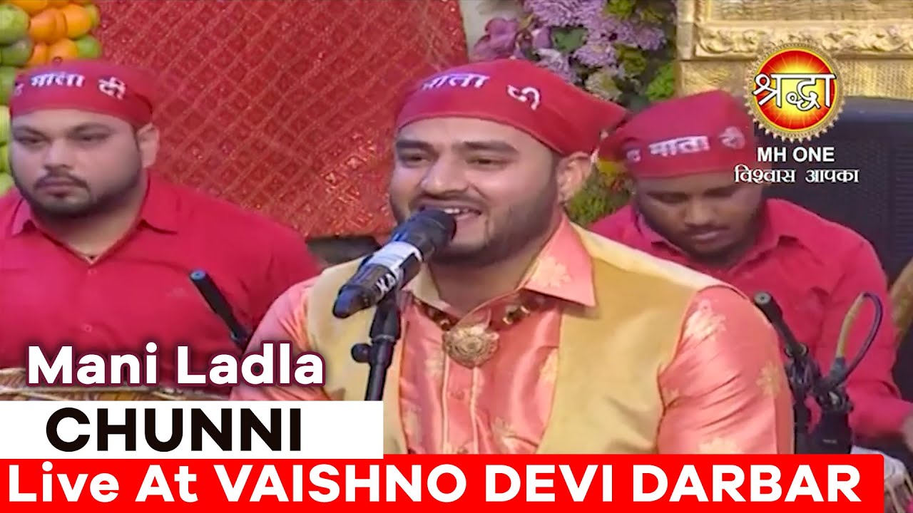 Chunni  Mani Ladla  Navratri Bhajan  Maa Vaishno Devi Darbar  Mata Rani Bhajan