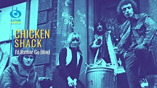 I'd Rather Go Blind - Chicken Shack feat. Christine McVie  1968