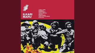 Vignette de la vidéo "Ilkari Maru - Tjamu Tjamu"