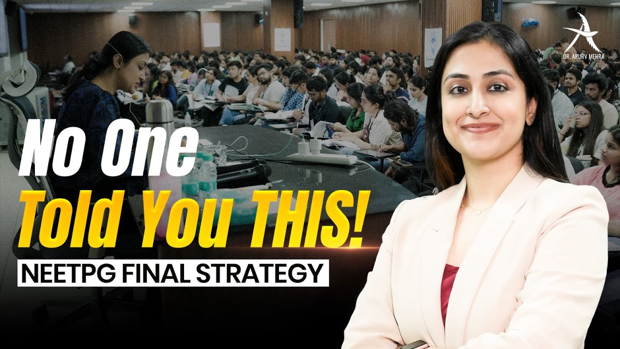 FINAL PHASE STRATEGY: Dr. Zainab Vora Tells You EXACTLY What To Do Before NEET PG 2025