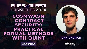 AwesomWasm Hackathon 2024 - Ivan Gavran - CosmWasm Contract Security.