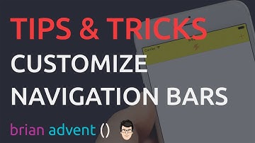 iOS Swift Tutorial: UINavigationBar Customization - Tips & Tricks