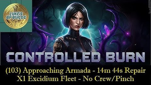 (103) Approaching Armada - 14 Mins 44 Secs Repair - X1 Excidium Fleet - No Crew / Pinch