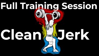 Complete Clean and Jerk Session: Step-by-Step Training Guide