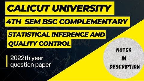 4th sem BSc Complementary Statistical Inference and Quality Control  2022th previous  questions 🗞️