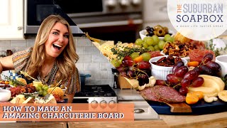 How to Make a Stunning Charcuterie Board to Impress Everyone at Your Next Dinner Party!