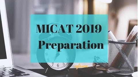 MICAT 2019 Strategy Session - Selection Process, Cutoff and more