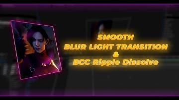 Smooth Blur Light Transition + BCC Ripple Dissolve | After Effects | Tutorial