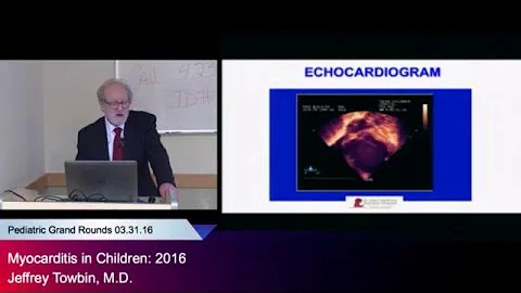 "Myocarditis in Children: 2016," Jeffrey Towbin, M...