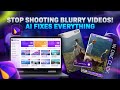 Stop Shooting Blurry Videos! AI Fixes Everything in ONE Click 🚀