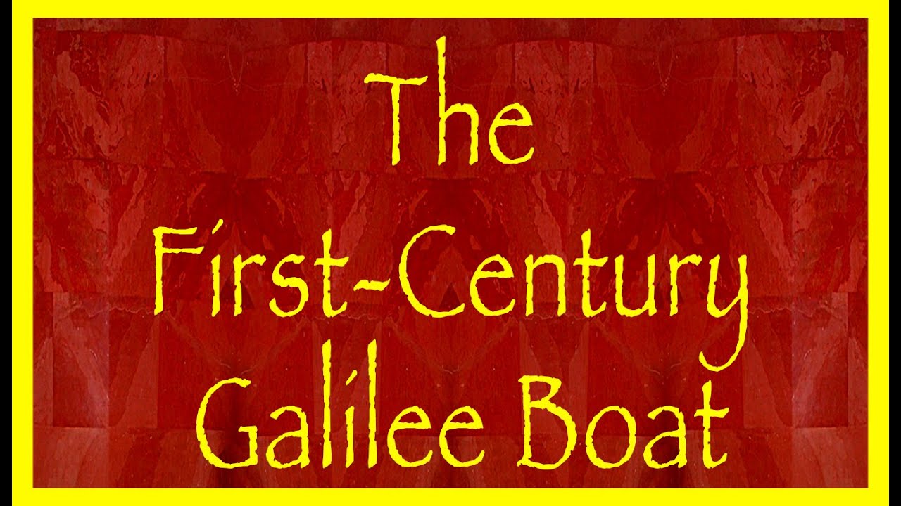 The First Century Galilee Boat