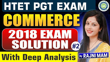 HTET PGT Commerce 2018 Exam Solution #2 | Full Paper Discussion & Deep Analysis | By Rajni Mam