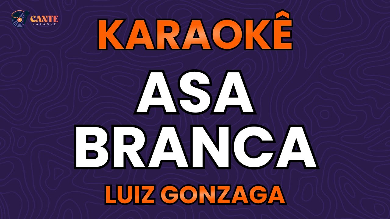 KARAOKÊ 🎤 - ASA BRANCA - LUIZ GONZAGA