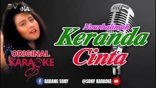 KERANDA CINTA NOURHALIMAH KARAOKE ORIGINAL || @sonykaraokeofficial