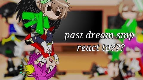 past dream smp react to???part8(ft.ranboo)fail*old requested video