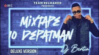 DJ BERTIN - MIXTAPE 10 DEPATMAN 2024 (DELUXE VERSION) SUBSCRIBE - ABONNE