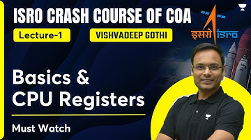 ISRO Crash Course of COA | L1 | Basics & CPU Registers | Vishvadeep Gothi