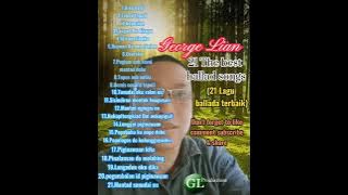 21 The best ballad songs_ George Lian