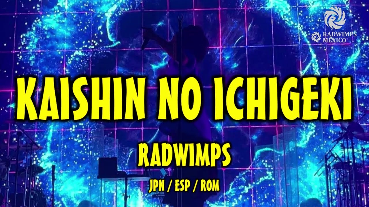 RADWIMPS - 会心の一撃 [歌詞付き] [Sub Español] [Romaji] - YouTube