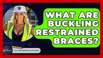 What Are Buckling Restrained Braces? - Civil Engineering Explained