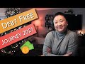Starting My Debt Free Journey - How I Racked Up Over $100,000 of Debt!