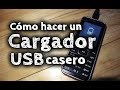 Cómo hacer un cargador USB casero