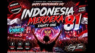 🇮🇩 DJ INDONESIA MERDEKA 81 🇮🇩 Happy Independence Day | EDM Remix 2026 🔥 Bass Boosted