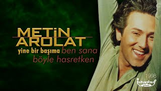 Metin Arolat - Ben Sana Böyle Hasretken (Lirik Video) Resimi