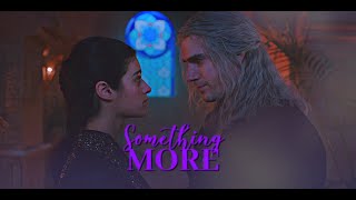 Yennefer & Geralt | Something More (+ Ciri)