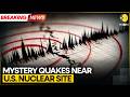 US Nuclear Site Quake: Over 100 Tremors Within 80 Kilometers of Tonopah Test Range | WION BREAKING