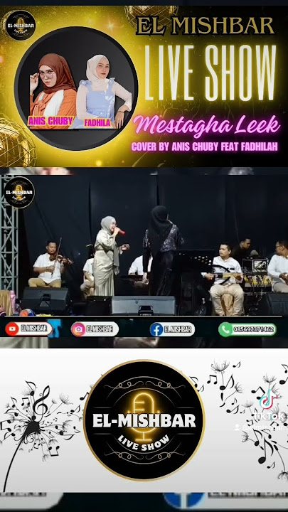 MESTAGHA LEEK (COVER) BY ANIES CHUBY DUET FADHILAH FEAT EL MISHBAR LIVE SHOW DI UJUNG HARAPAN BEKASI