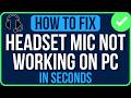 HEADSET MIC NOT WORKING ON PC 2026 [FIXED] | Wired Headset Mic Not Working on PC Problem