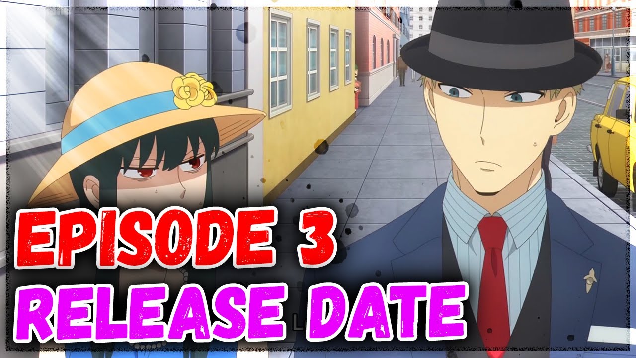 SPY x FAMILY Part 2 Episode 3 Release Date and Time on