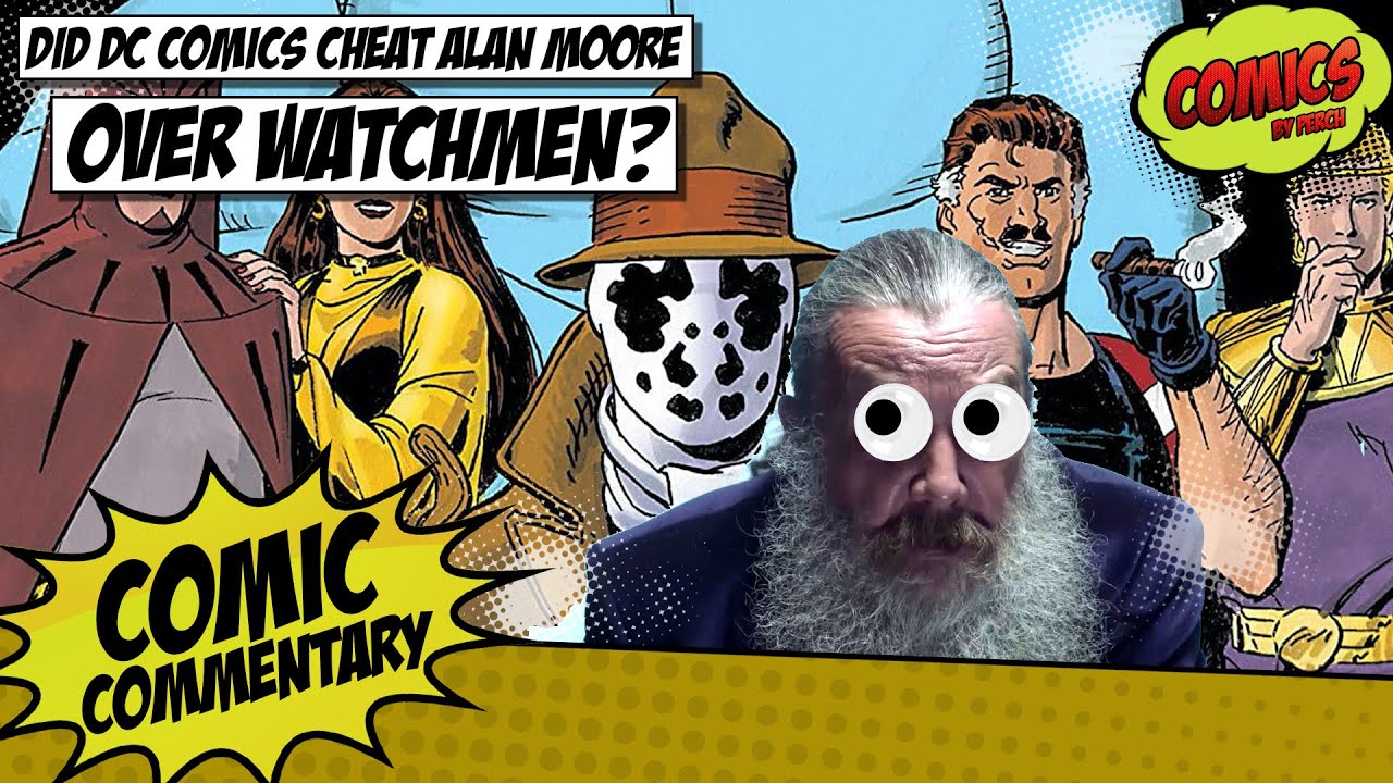 Did DC comics screw Alan Moore over Watchmen?