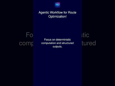 Agentic Workflow for Route Optimization!