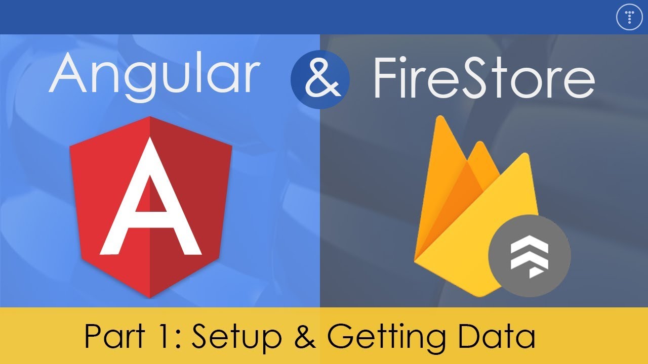 Angular  Firestore Application [1] - Setup  Getting Data